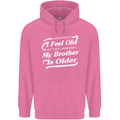 My Brother is Older 30th 40th 50th Birthday Childrens Kids Hoodie Azalea