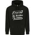 My Brother is Older 30th 40th 50th Birthday Childrens Kids Hoodie Black