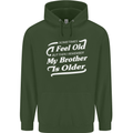 My Brother is Older 30th 40th 50th Birthday Childrens Kids Hoodie Forest Green