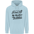 My Brother is Older 30th 40th 50th Birthday Childrens Kids Hoodie Light Blue