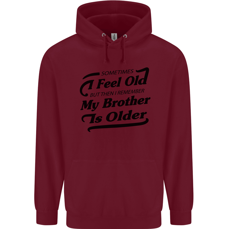 My Brother is Older 30th 40th 50th Birthday Childrens Kids Hoodie Maroon