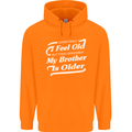 My Brother is Older 30th 40th 50th Birthday Childrens Kids Hoodie Orange