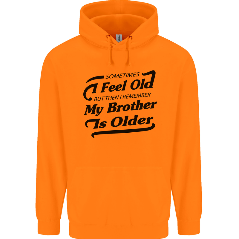 My Brother is Older 30th 40th 50th Birthday Childrens Kids Hoodie Orange