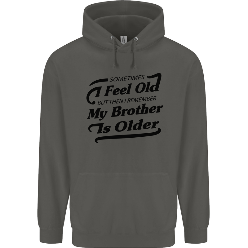 My Brother is Older 30th 40th 50th Birthday Childrens Kids Hoodie Storm Grey