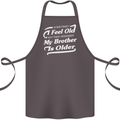 My Brother is Older 30th 40th 50th Birthday Cotton Apron 100% Organic Dark Grey