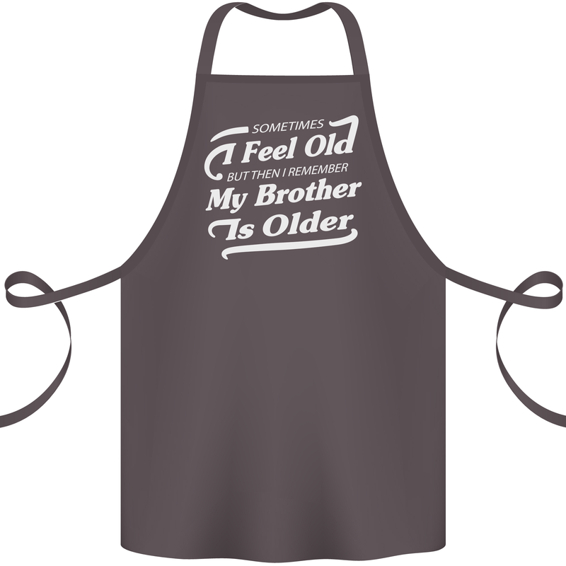 My Brother is Older 30th 40th 50th Birthday Cotton Apron 100% Organic Dark Grey