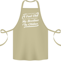 My Brother is Older 30th 40th 50th Birthday Cotton Apron 100% Organic Khaki