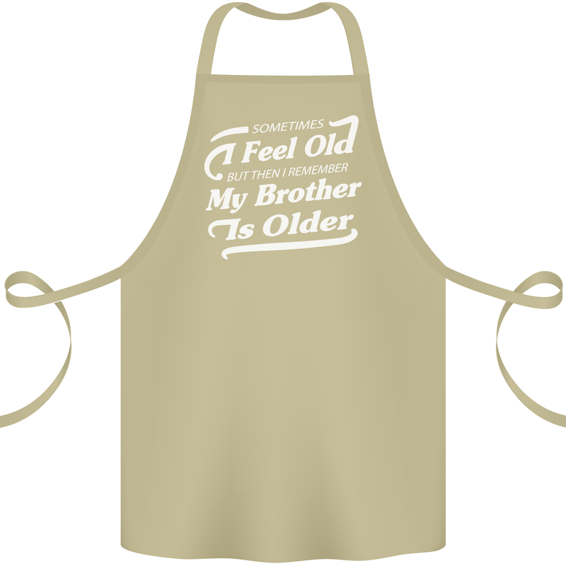My Brother is Older 30th 40th 50th Birthday Cotton Apron 100% Organic Khaki