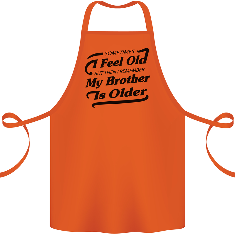 My Brother is Older 30th 40th 50th Birthday Cotton Apron 100% Organic Orange