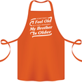 My Brother is Older 30th 40th 50th Birthday Cotton Apron 100% Organic Orange