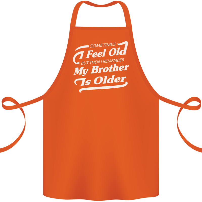 My Brother is Older 30th 40th 50th Birthday Cotton Apron 100% Organic Orange