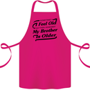 My Brother is Older 30th 40th 50th Birthday Cotton Apron 100% Organic Pink