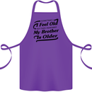 My Brother is Older 30th 40th 50th Birthday Cotton Apron 100% Organic Purple