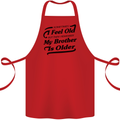 My Brother is Older 30th 40th 50th Birthday Cotton Apron 100% Organic Red