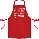 My Brother is Older 30th 40th 50th Birthday Cotton Apron 100% Organic Red