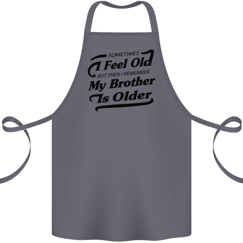 My Brother is Older 30th 40th 50th Birthday Cotton Apron 100% Organic Steel