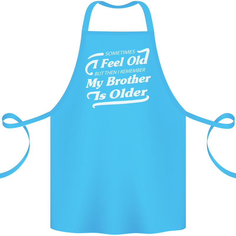 My Brother is Older 30th 40th 50th Birthday Cotton Apron 100% Organic Turquoise