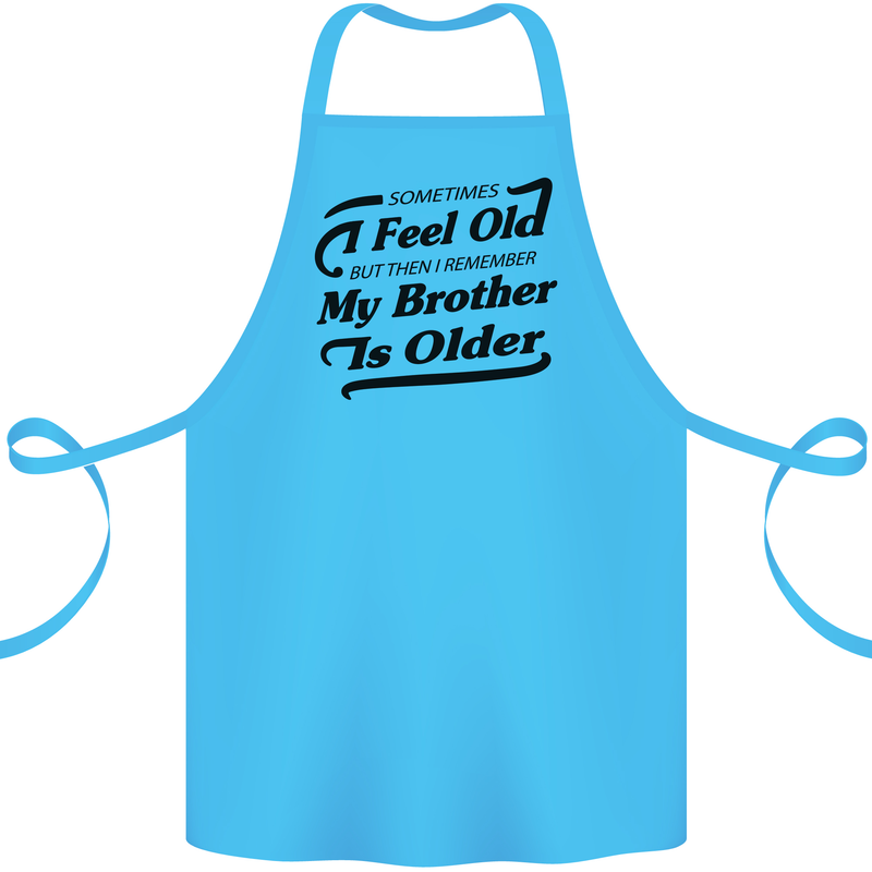 My Brother is Older 30th 40th 50th Birthday Cotton Apron 100% Organic Turquoise