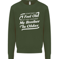 My Brother is Older 30th 40th 50th Birthday Kids Sweatshirt Jumper Forest Green