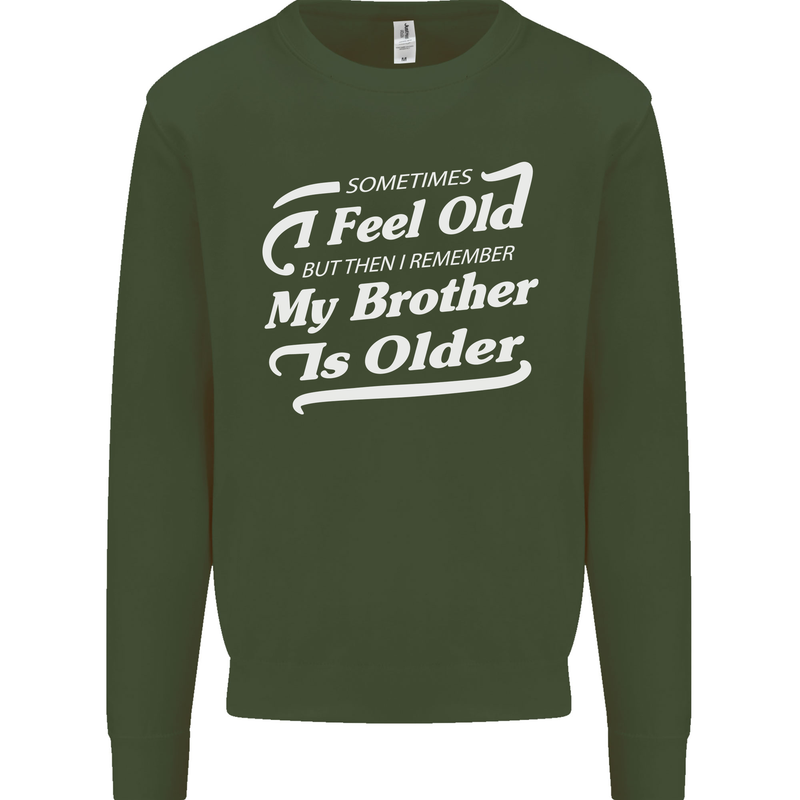 My Brother is Older 30th 40th 50th Birthday Kids Sweatshirt Jumper Forest Green