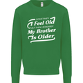 My Brother is Older 30th 40th 50th Birthday Kids Sweatshirt Jumper Irish Green