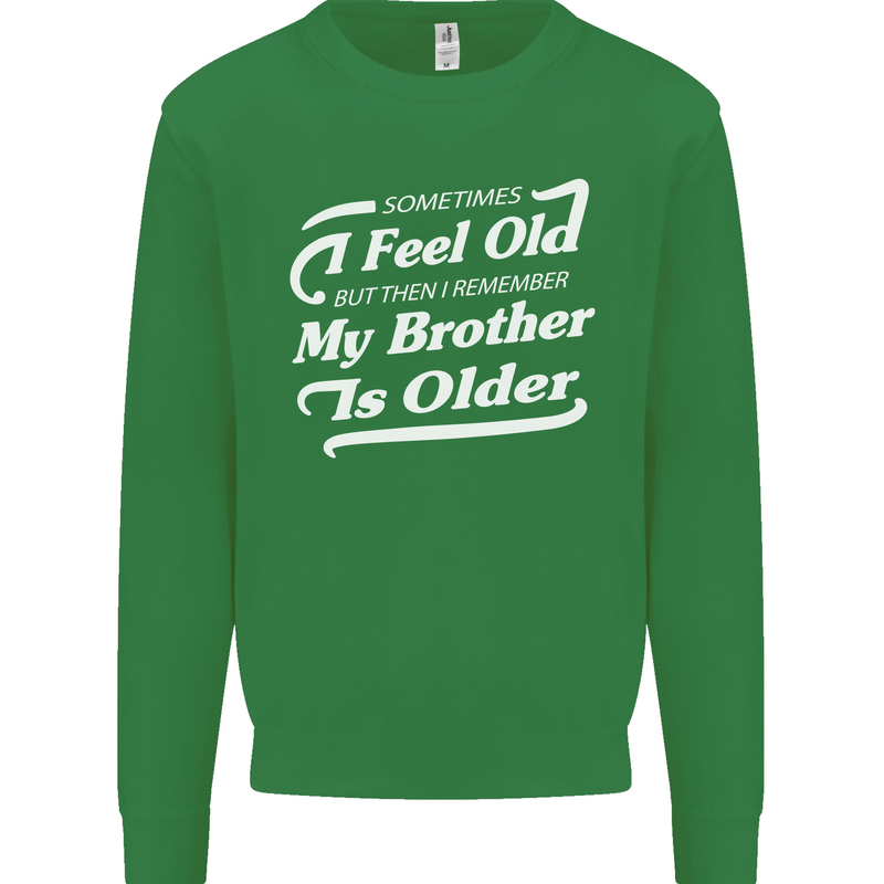 My Brother is Older 30th 40th 50th Birthday Kids Sweatshirt Jumper Irish Green