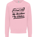 My Brother is Older 30th 40th 50th Birthday Kids Sweatshirt Jumper Light Pink