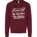 My Brother is Older 30th 40th 50th Birthday Kids Sweatshirt Jumper Maroon
