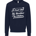 My Brother is Older 30th 40th 50th Birthday Kids Sweatshirt Jumper Navy Blue