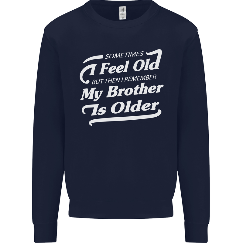 My Brother is Older 30th 40th 50th Birthday Kids Sweatshirt Jumper Navy Blue