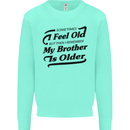 My Brother is Older 30th 40th 50th Birthday Kids Sweatshirt Jumper Peppermint