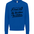 My Brother is Older 30th 40th 50th Birthday Kids Sweatshirt Jumper Royal Blue