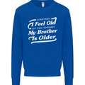 My Brother is Older 30th 40th 50th Birthday Kids Sweatshirt Jumper Royal Blue