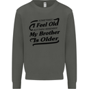 My Brother is Older 30th 40th 50th Birthday Kids Sweatshirt Jumper Storm Grey