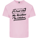 My Brother is Older 30th 40th 50th Birthday Kids T-Shirt Childrens Light Pink