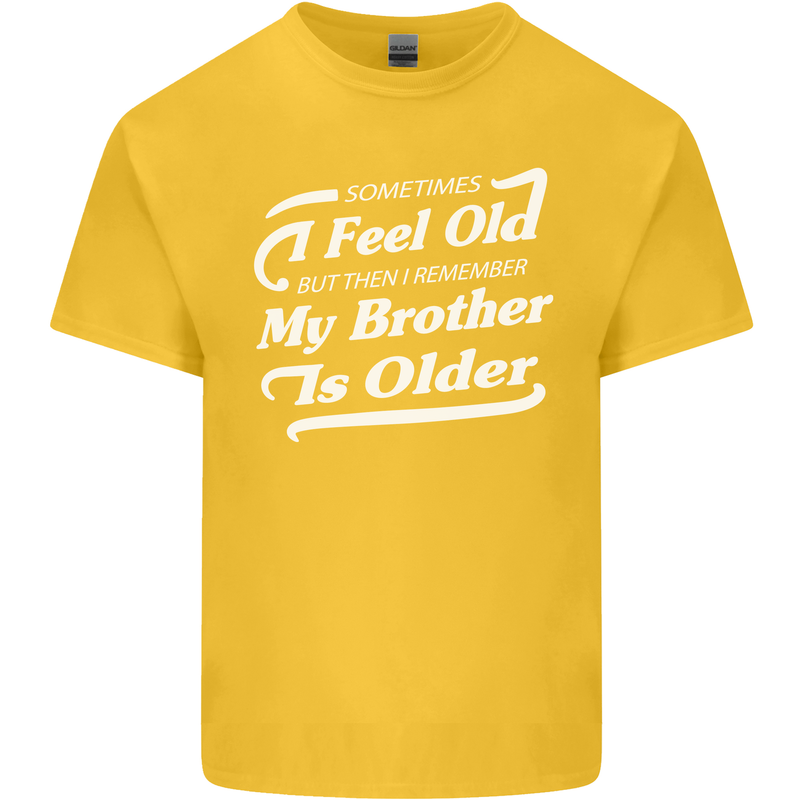 My Brother is Older 30th 40th 50th Birthday Kids T-Shirt Childrens Yellow