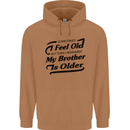 My Brother is Older 30th 40th 50th Birthday Mens 80% Cotton Hoodie Caramel Latte