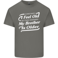 My Brother is Older 30th 40th 50th Birthday Mens Cotton T-Shirt Tee Top Charcoal