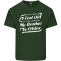 My Brother is Older 30th 40th 50th Birthday Mens Cotton T-Shirt Tee Top Forest Green