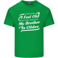 My Brother is Older 30th 40th 50th Birthday Mens Cotton T-Shirt Tee Top Irish Green