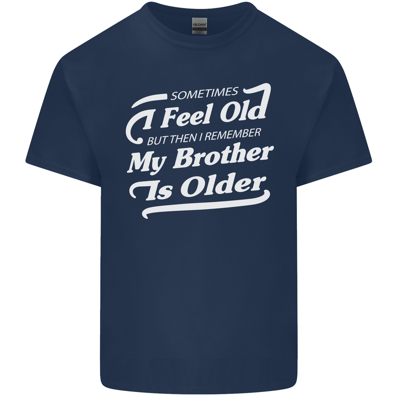 My Brother is Older 30th 40th 50th Birthday Mens Cotton T-Shirt Tee Top Navy Blue