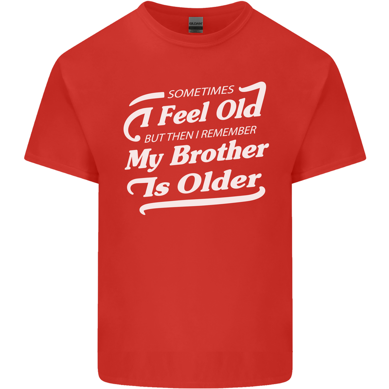 My Brother is Older 30th 40th 50th Birthday Mens Cotton T-Shirt Tee Top Red