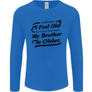 My Brother is Older 30th 40th 50th Birthday Mens Long Sleeve T-Shirt Royal Blue