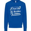 My Brother is Older 30th 40th 50th Birthday Mens Sweatshirt Jumper Royal Blue