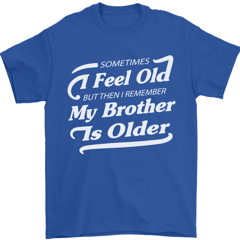 My Brother is Older 30th 40th 50th Birthday Mens T-Shirt Cotton Gildan Royal Blue