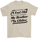 My Brother is Older 30th 40th 50th Birthday Mens T-Shirt Cotton Gildan Sand