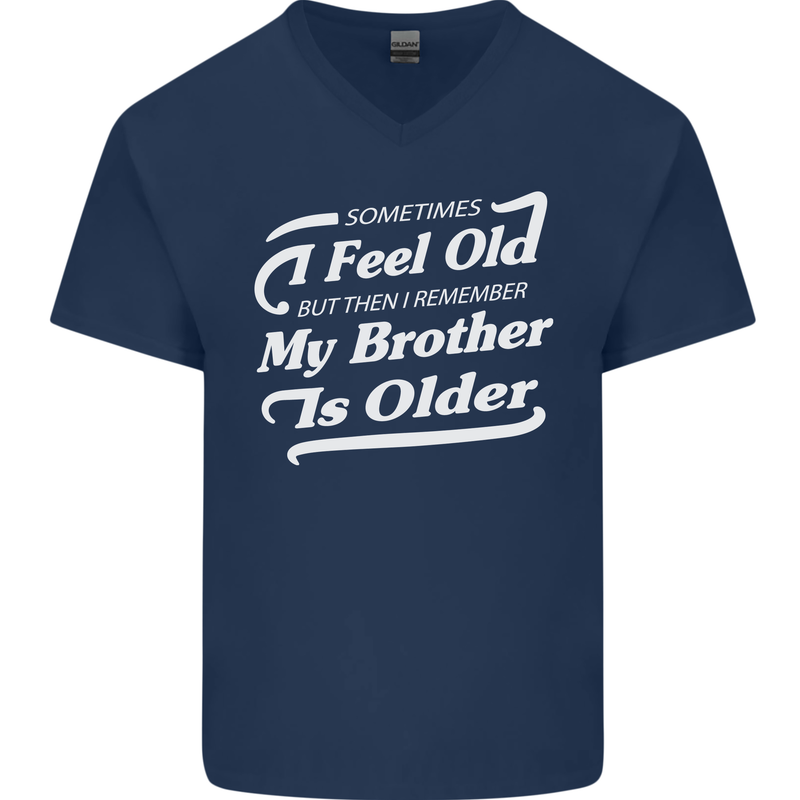 My Brother is Older 30th 40th 50th Birthday Mens V-Neck Cotton T-Shirt Navy Blue