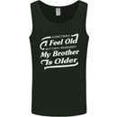 My Brother is Older 30th 40th 50th Birthday Mens Vest Tank Top Black