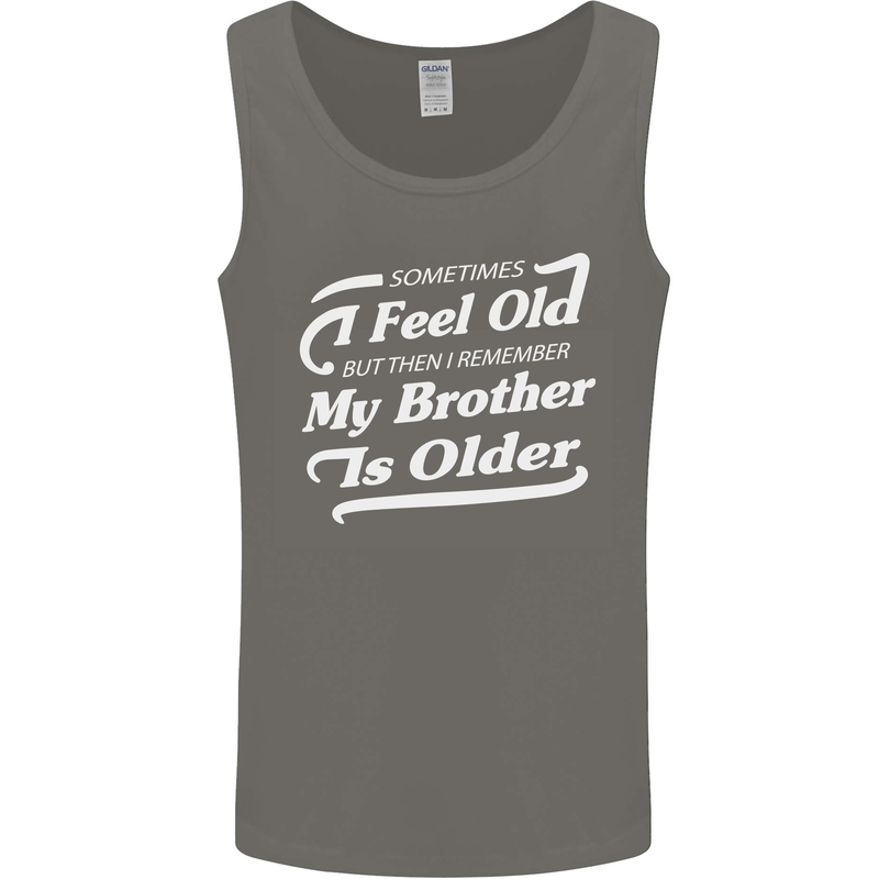 My Brother is Older 30th 40th 50th Birthday Mens Vest Tank Top Charcoal
