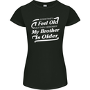 My Brother is Older 30th 40th 50th Birthday Womens Petite Cut T-Shirt Black